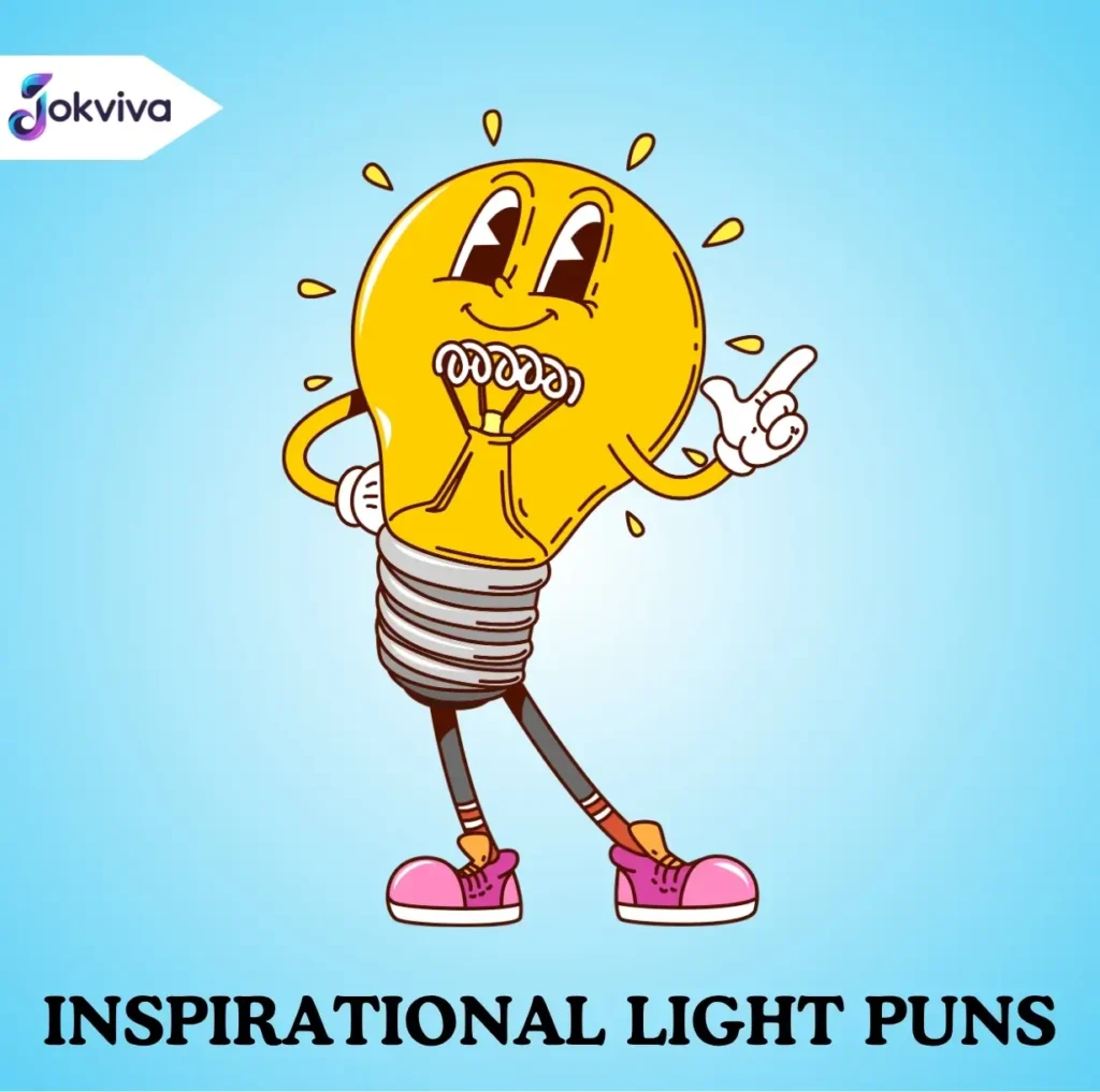 Inspirational Light Puns