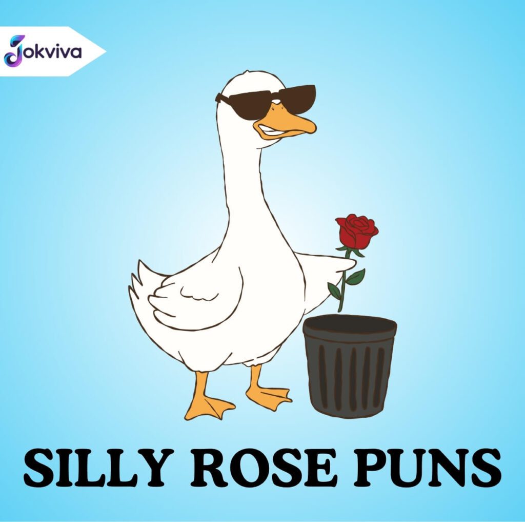 Silly Rose Puns