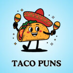 Taco Puns