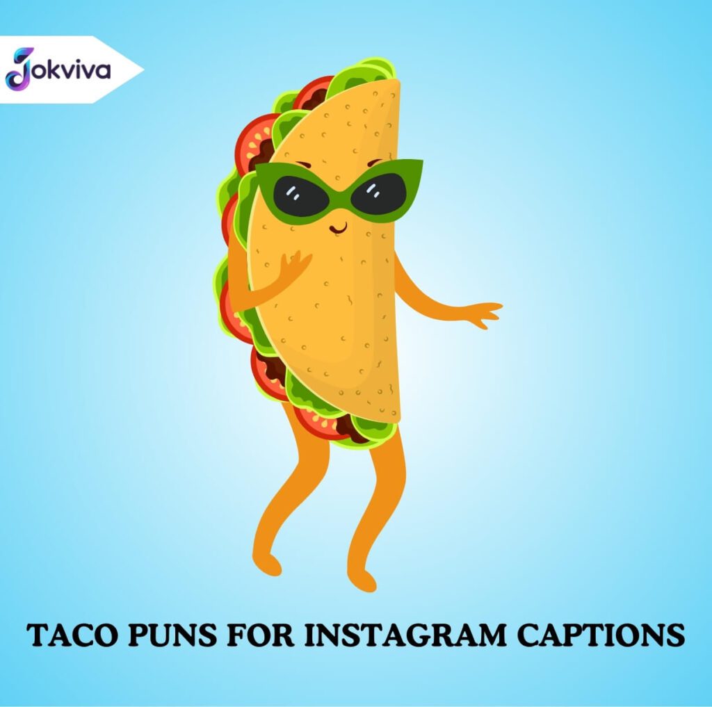 Taco Puns for Instagram Captions