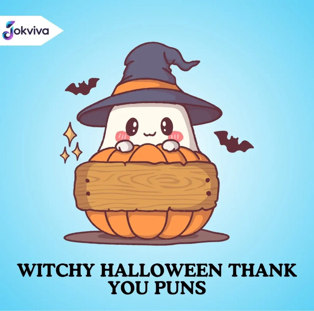 Witchy Halloween Thank You Puns