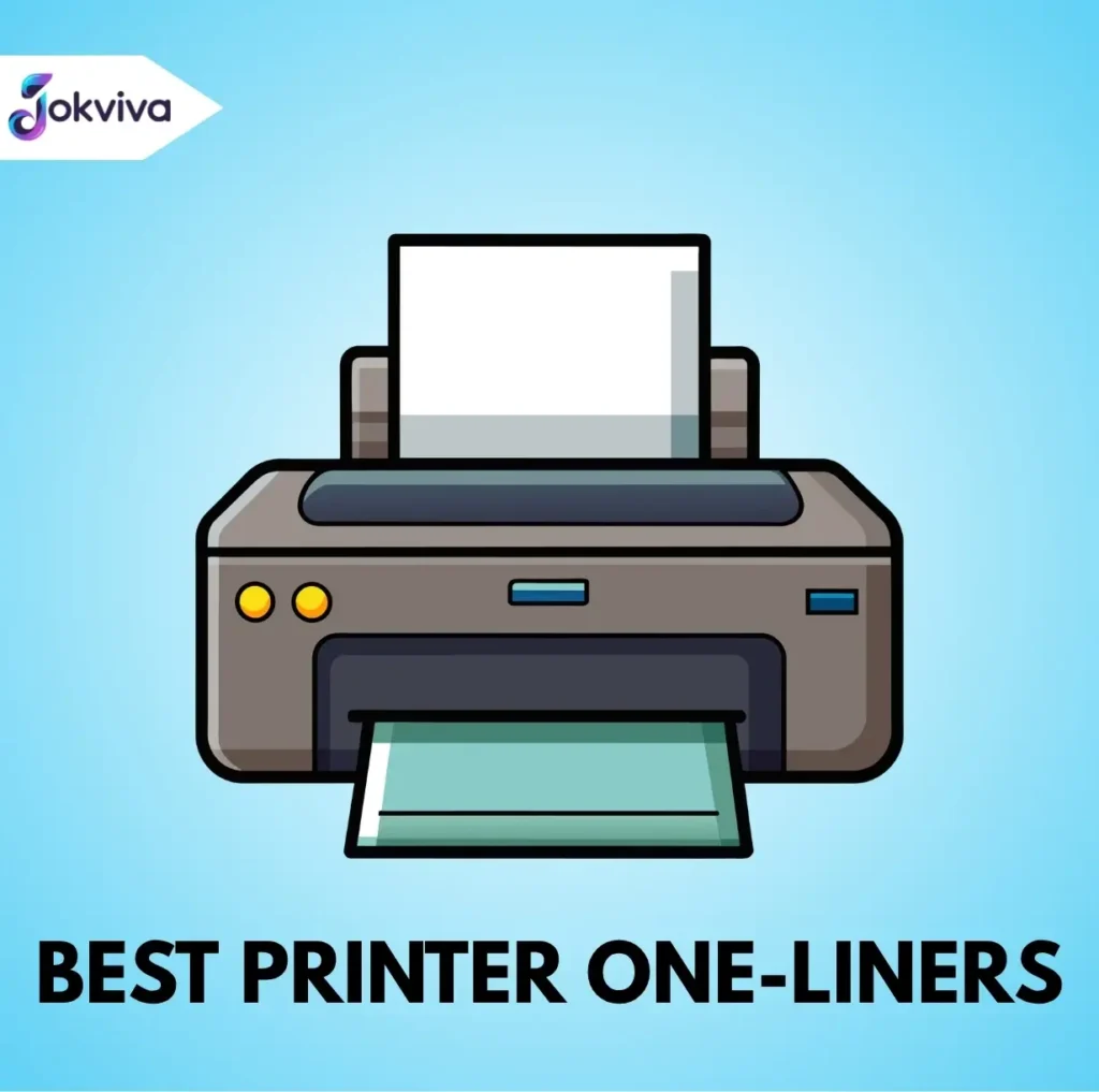 Best Printer One-Liners