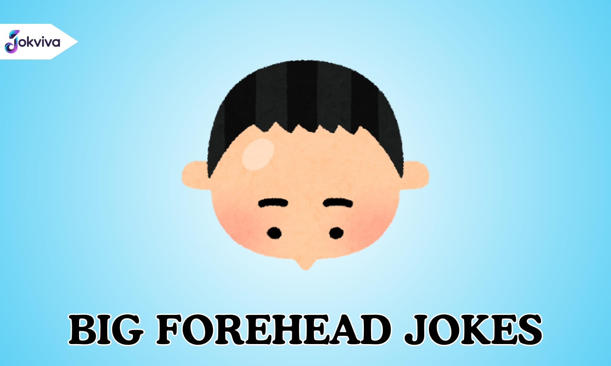 Big Forehead Jokes