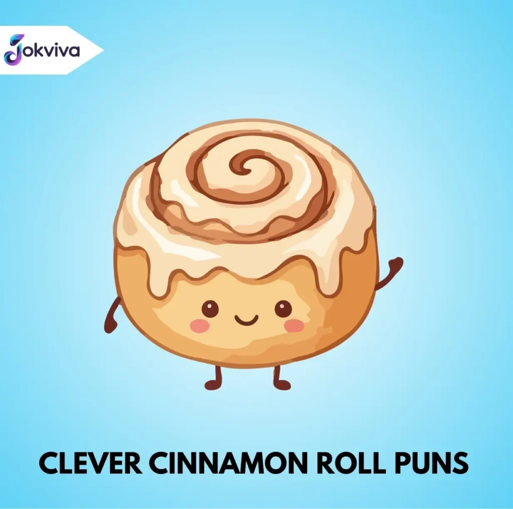 Clever Cinnamon Roll Puns for Conversations