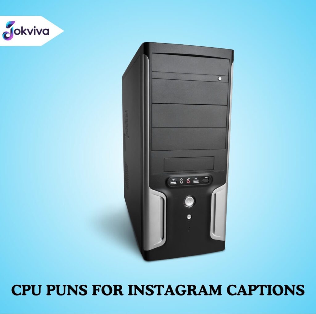 CPU Puns for Instagram Captions