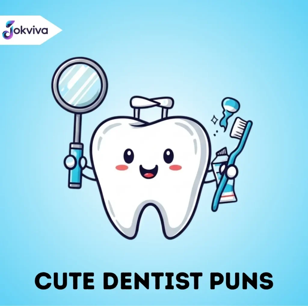 Cute Dentist Puns