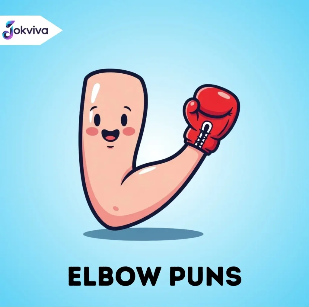 Cute Elbow Puns