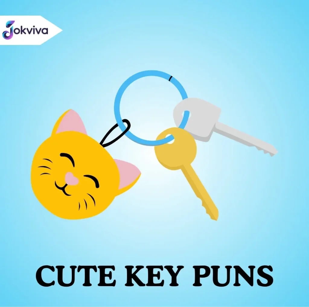 Cute Key Puns