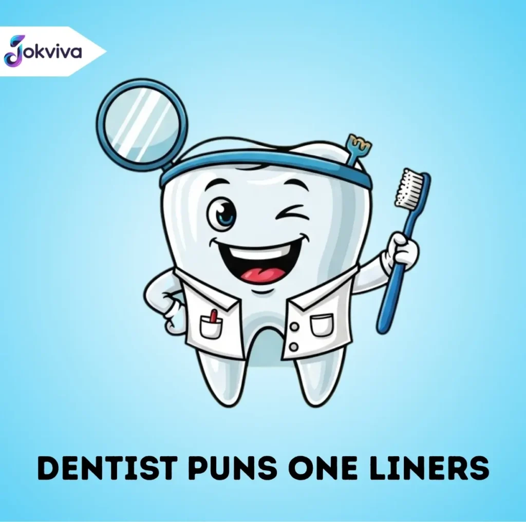 Dentist Puns One Liners