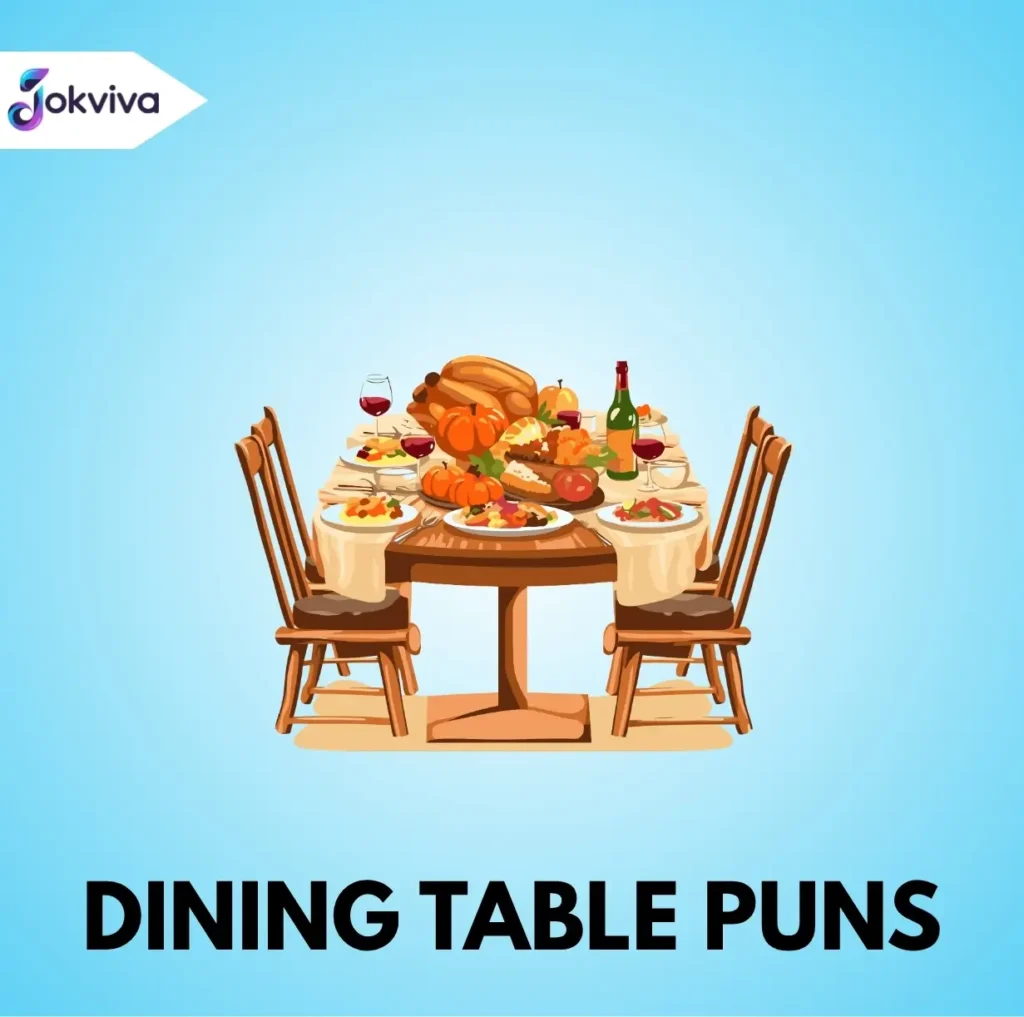Dining Table Puns