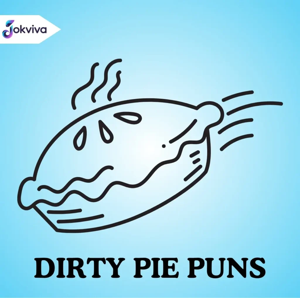 Dirty Pie Puns