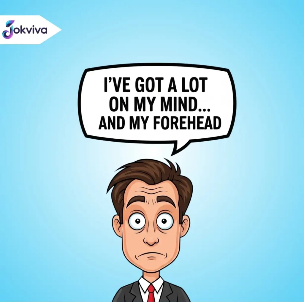 Funny Big Forehead Puns