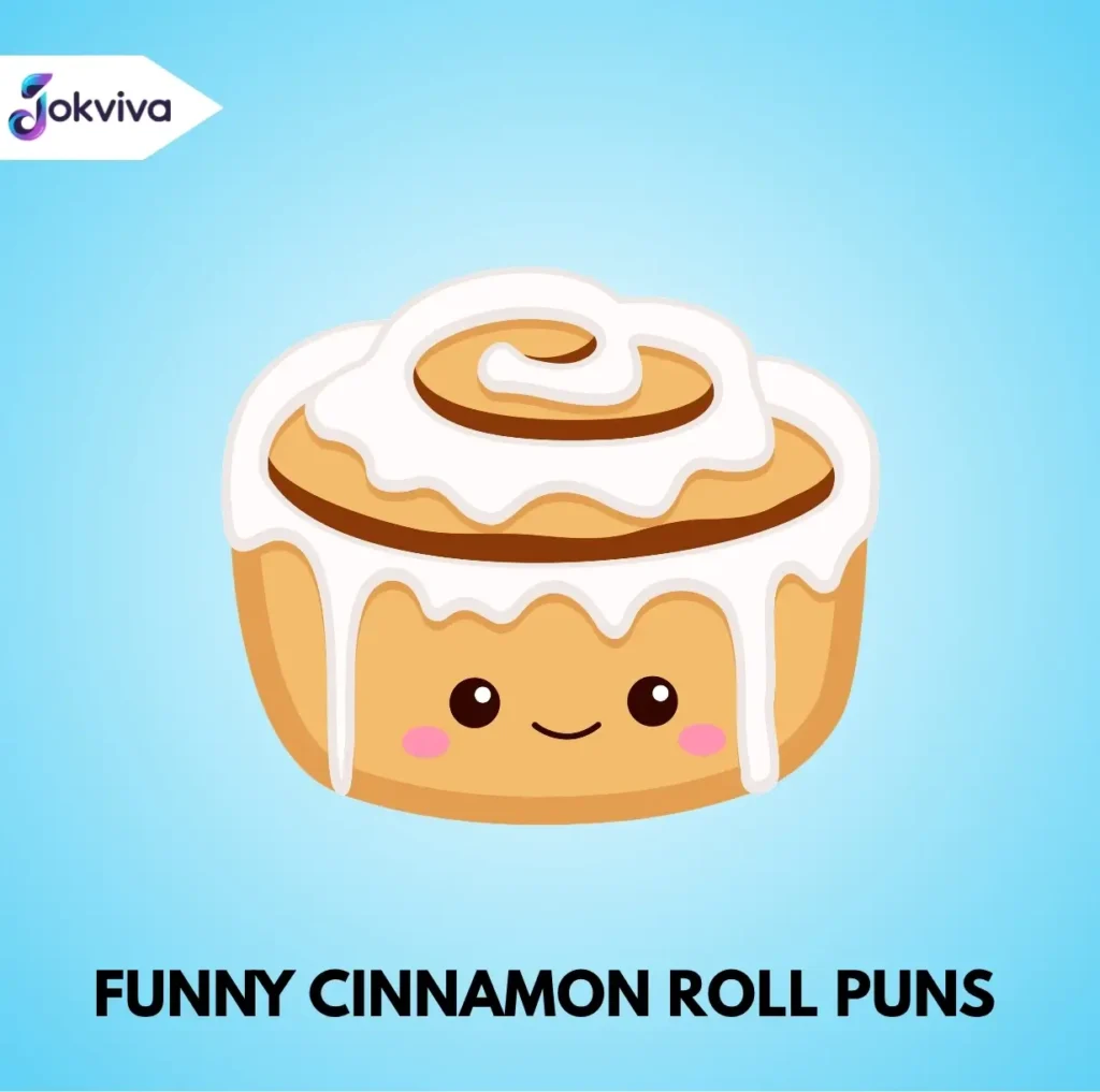 Funny Cinnamon Roll Puns That Will Make You Laugh