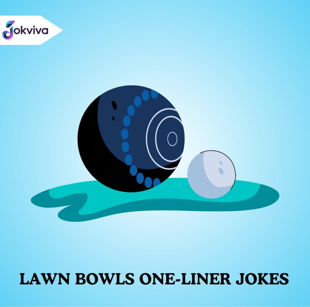 Lawn Bowls One-Liner Jokes