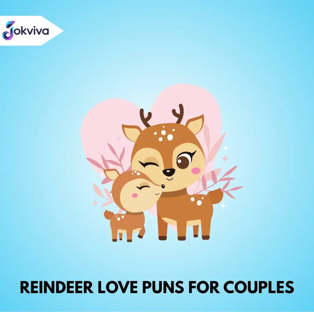 Reindeer Love Puns for Couples