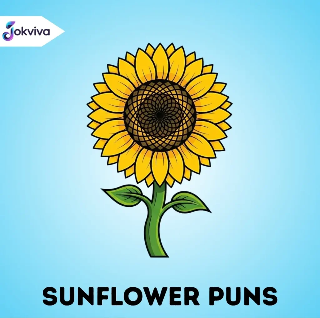 Sunflower Puns
