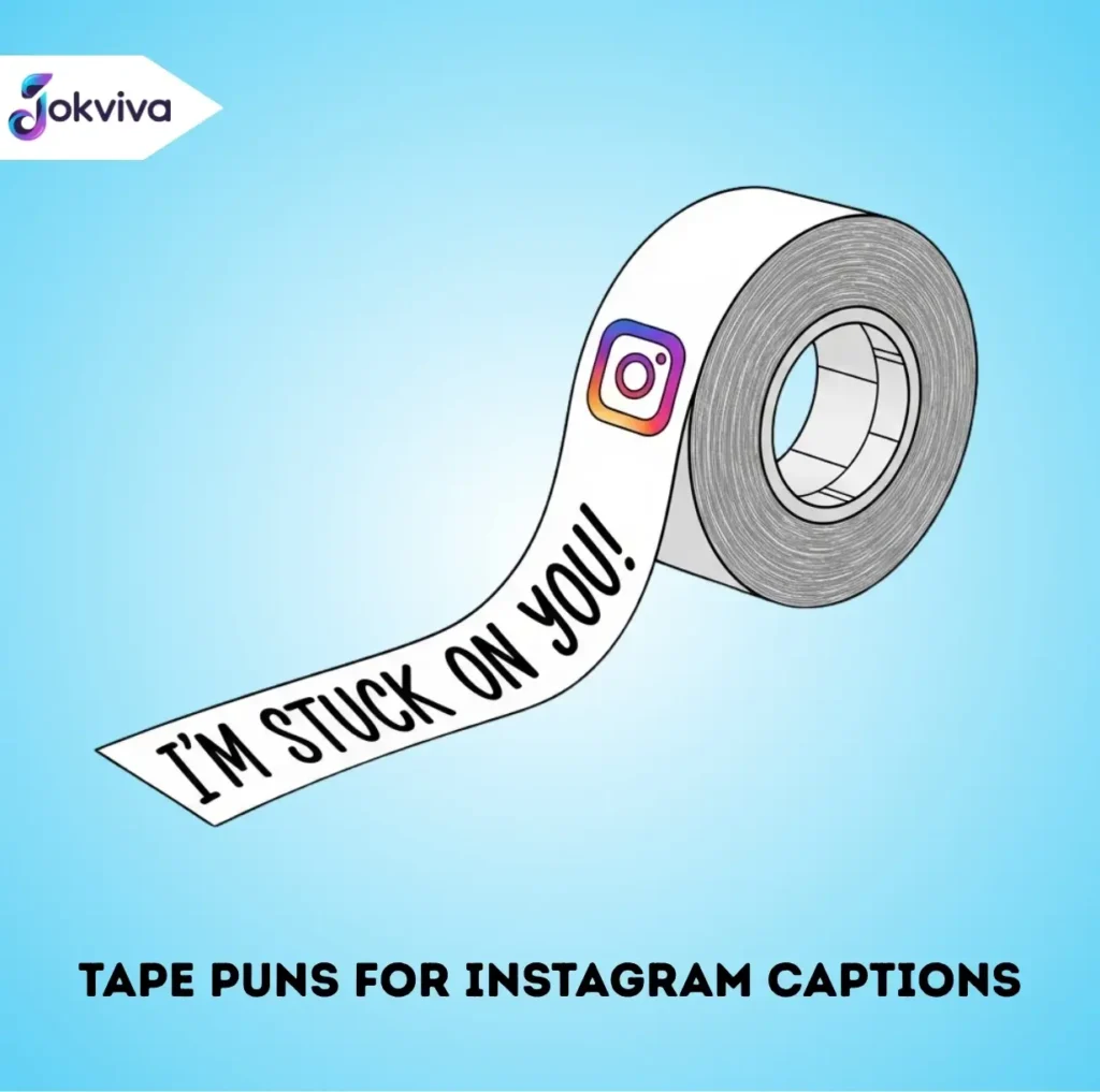 Tape Puns for Instagram Captions