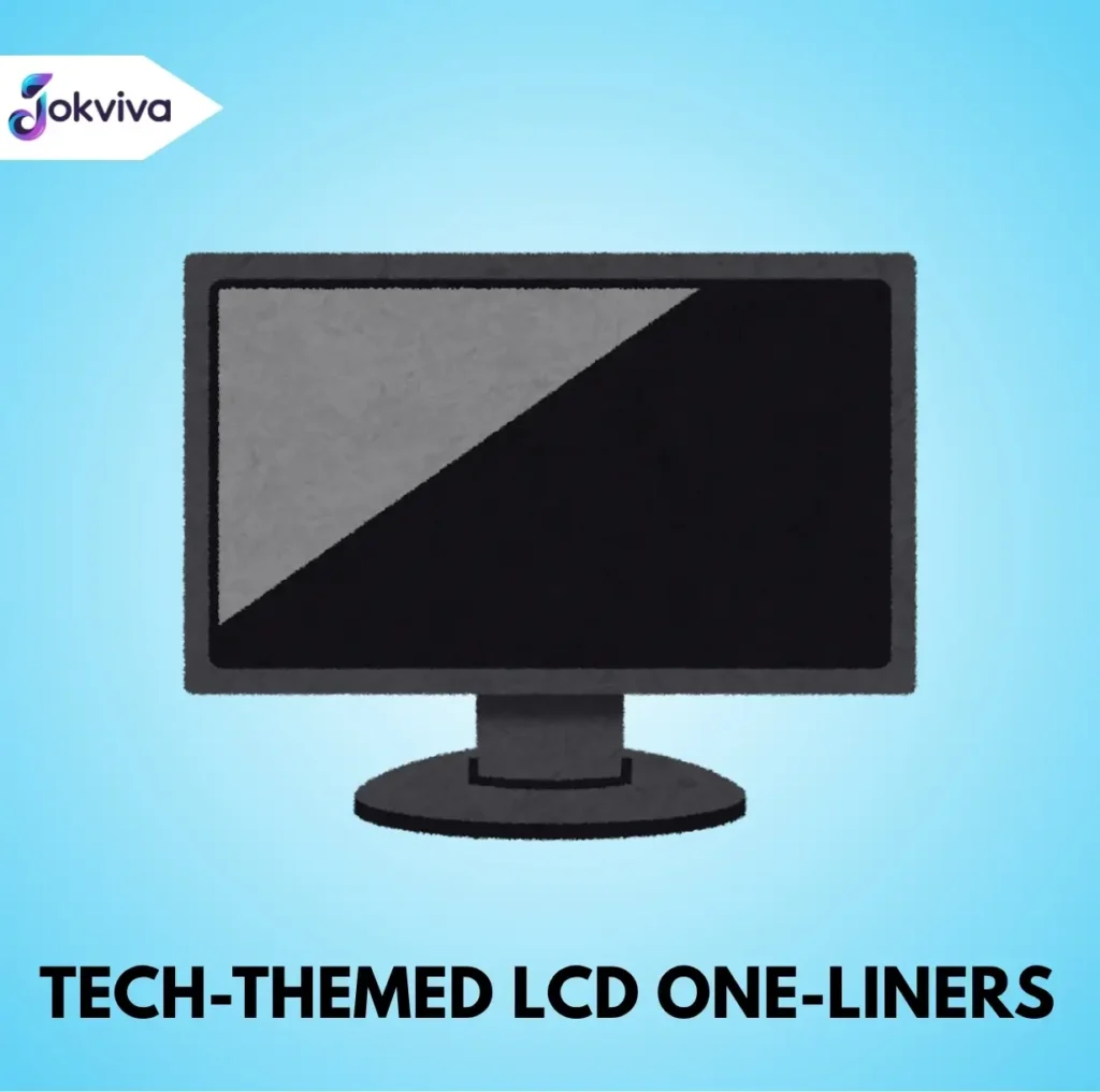 Tech-Themed LCD One-Liners