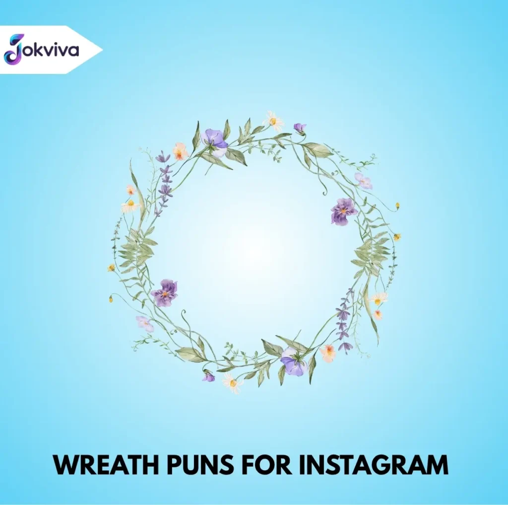 Wreath Puns for Instagram Captions