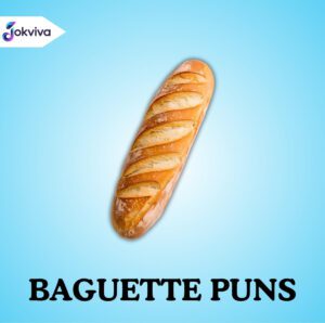 111+ Baguette Puns Fun & Witty Captions, Jokes, and Laughs