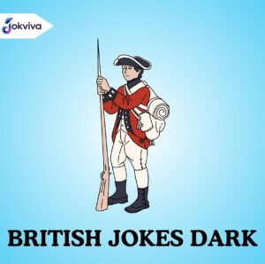 British Jokes Dark