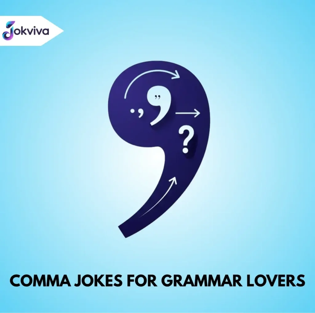 Comma Jokes for Grammar Lovers