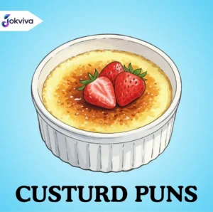 Custurd Puns