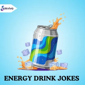 321+ Hilarious Energy Drink Jokes to Power Up Your Day
