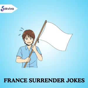 261+ Best France Surrender Jokes for Memes and Laughs