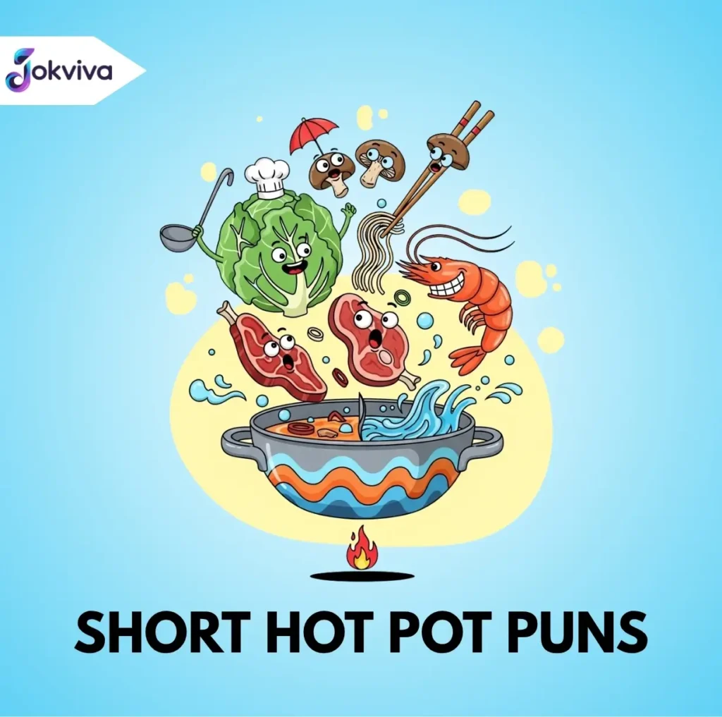 Short Hot Pot Puns