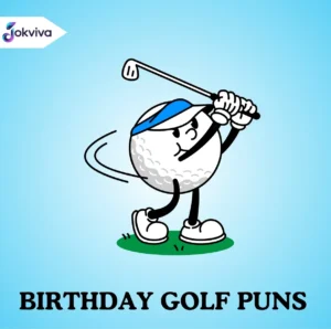 107+ Birthday Golf Puns for Cards and Captions