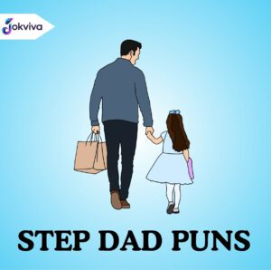 357+ Best Step Dad Puns for Jokes Cards and Social Posts