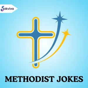 Methodist Jokes That Will Make You Smile and Share