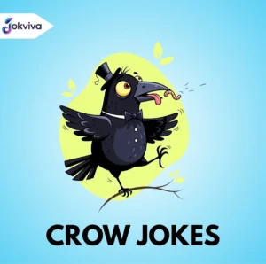 Crow Jokes