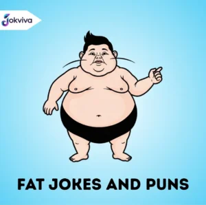 fat jokes and puns