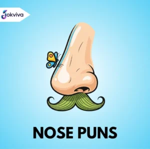 nose puns