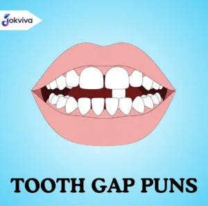 tooth gap puns