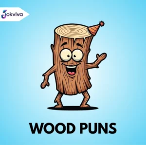 Wood Puns