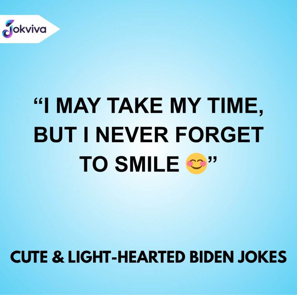 Cute & Light-Hearted Biden Jokes