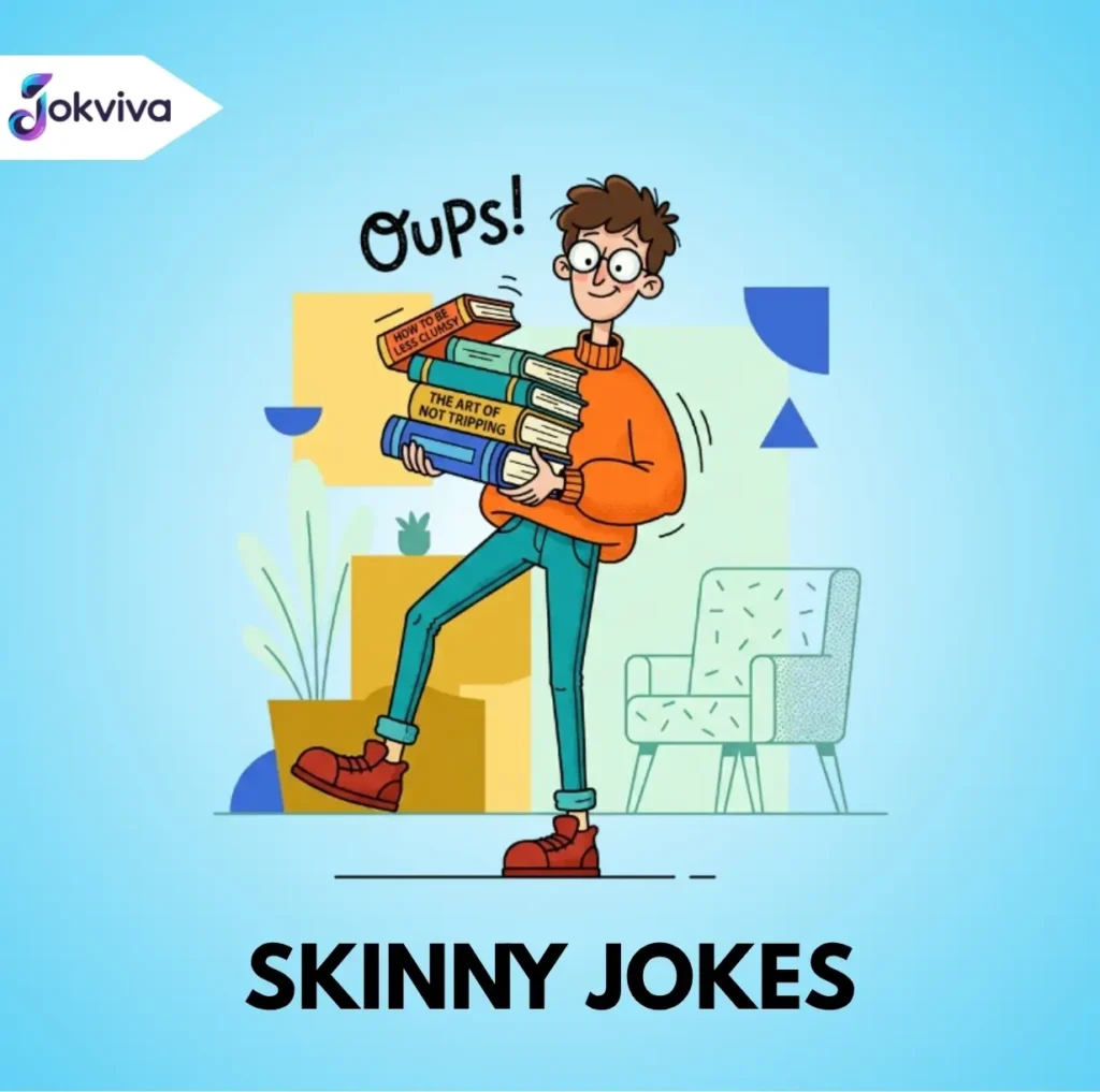 Funny Skinny Jokes