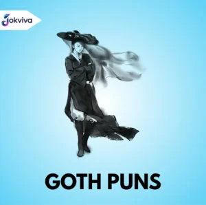 Goth Puns Jokes One Liners