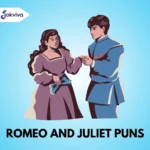 Romeo and Juliet Puns