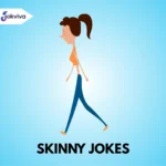 Skinny Jokes