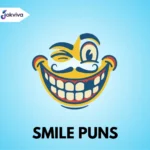 Smile Puns Jokes One Liners