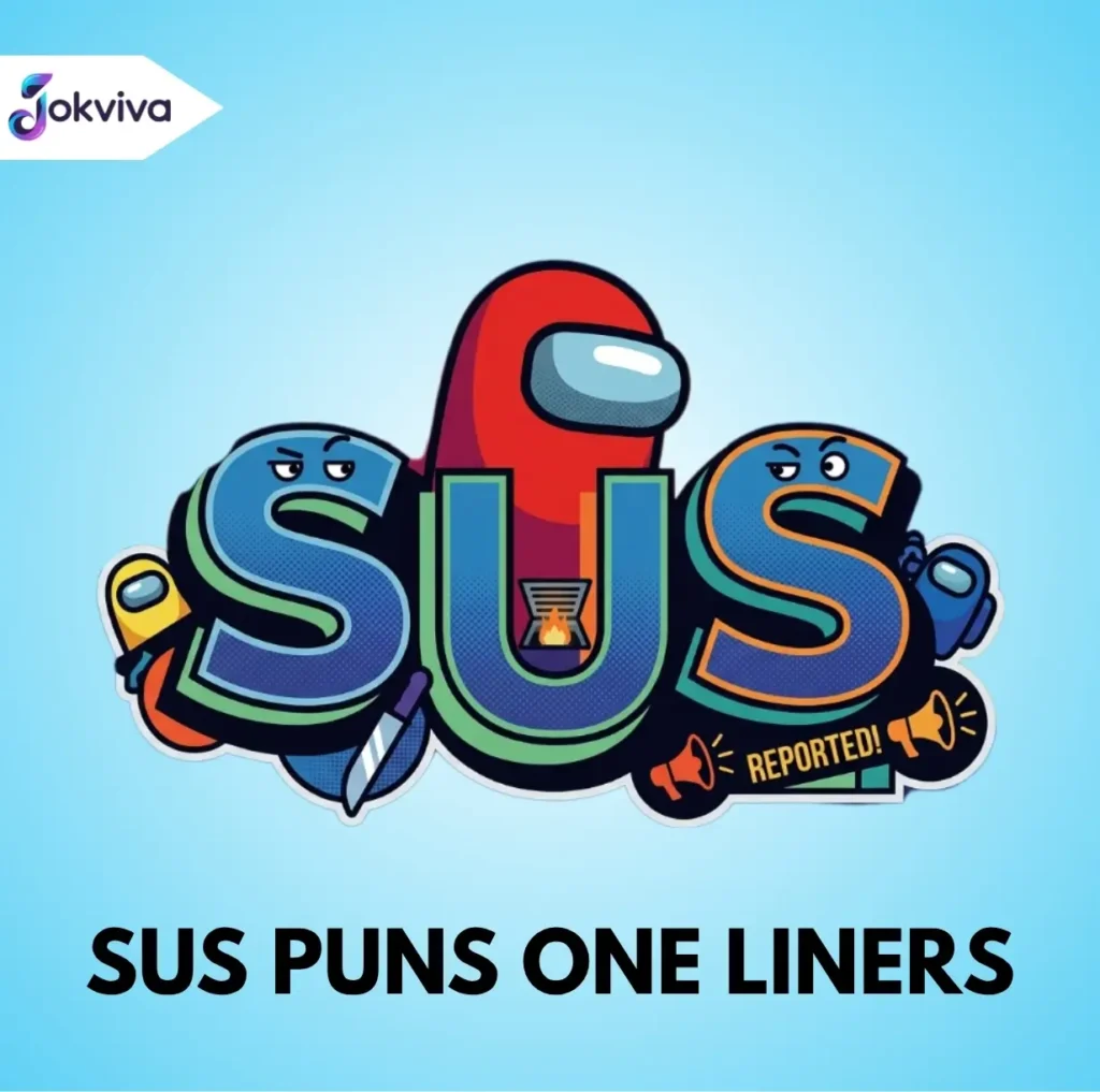Sus Puns One Liners