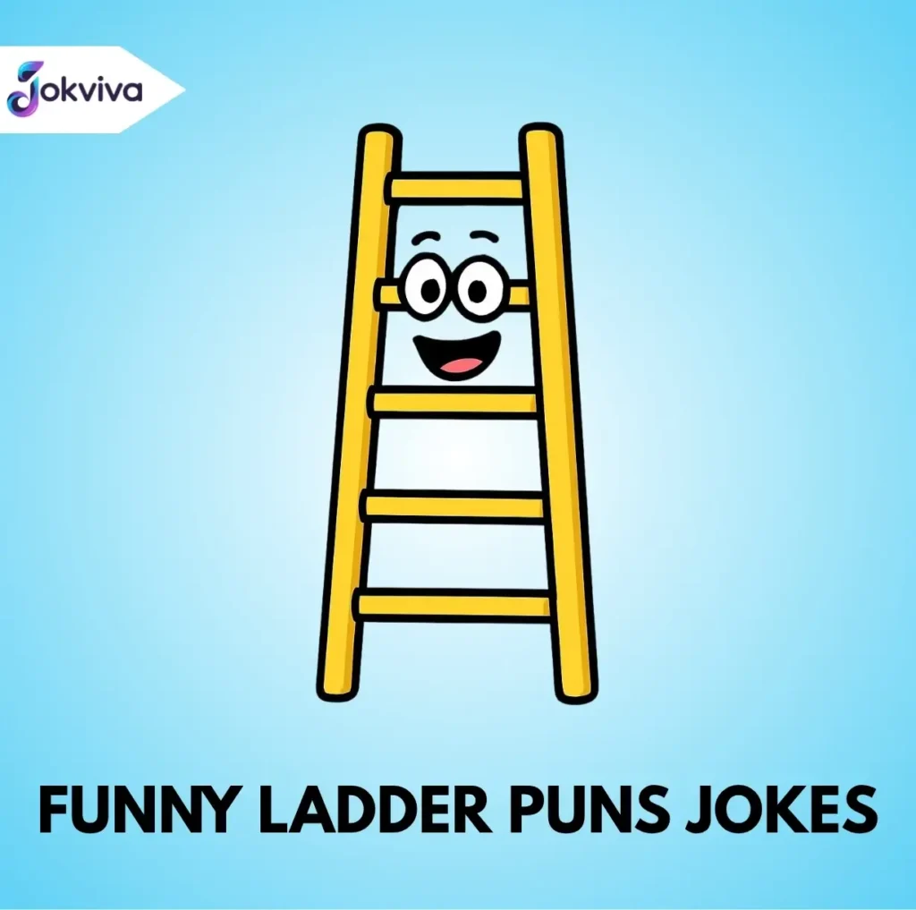 Top Funny Ladder Puns Jokes