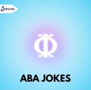 ABA Jokes Funny ABA Jokes, Puns & One-Liners for Endless Laughs