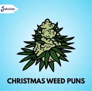Christmas Weed Puns Hilarious Holiday Cannabis Jokes for Festive Laughs