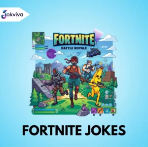 Fortnite Jokes Funny One-Liners, Puns & Battle Royale Laughs